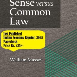 Common Sense versus Common Law by William Massey – Edition 2025