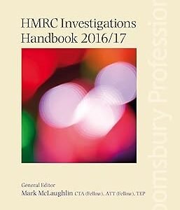 HMRC Investigations Handbook 2016/17 by Mark McLaughlin – Edition 2017