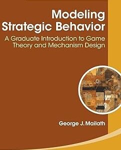 Modeling Strategic Behavior by George J Mailath – Edition 2019