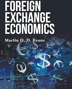 Studies In Foreign Exchange Economics by Martin D D Evans – Edition 2017