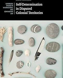 Self-Determination in Disputed Colonial Territories by Jamie Trinidad – Edition 2018