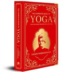 The Complete Book of Yoga by Swami Vivekananda