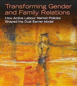 Transforming Gender and Family Relations by Asa Lundqvist – Edition 2017