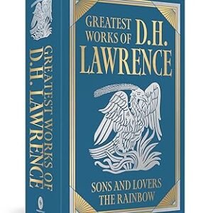 Greatest Works of D.H. Lawrence by D. H. Lawrence