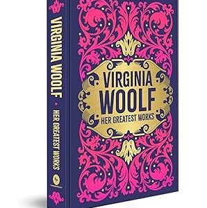 Virginia Woolf: Her Greatest Works by Virginia Woolf – Edition 2023