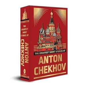 The Greatest Short Stories of Anton Chekhov by Anton Chekhov – Edition 2022