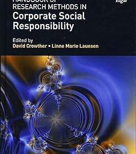 Handbook of Research Methods in Corporate Social Responsibility by David Crowther – Edition 2017