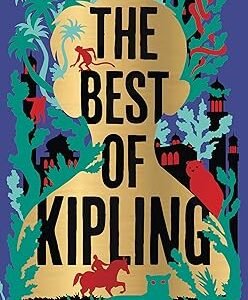 The Best of Kipling The Jungle Book, Kim by Rudyard Kipling – Edition 2023