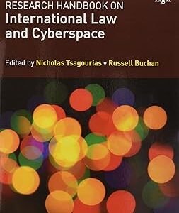 Research Handbook on International Law and Cyberspace by Nicholas Tsagourias – Edition 2017