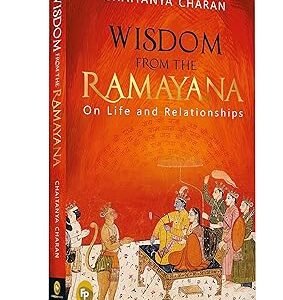 Wisdom From The Ramayana by Chaitanya Charan