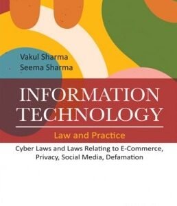 Information Technology Law and Practice by Vakul Sharma – 8th Edition 2023