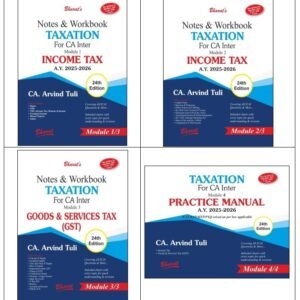 TAXATION For CA Inter (4 Modules Set) (for A.Y. 2025-2026) by CA. Arvind Tuli