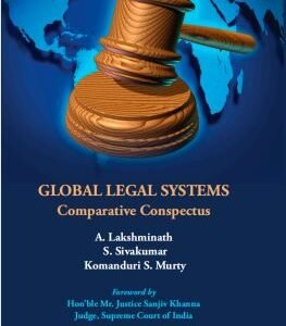 Global Legal Systems Comparative Conspectus by A. Lakshminath, S. Sivakumar, Komanduri S. Murty – Edition 2025