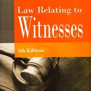 Law Relating to Witnesses with Examination of Witnesses by C D Field – 5th Edition 2025