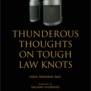 Thunderous Thoughts on Tough Law Knots by Koka Raghava Rao – 1st Edition 2017