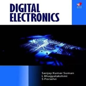 Digital Electronic by Sanjay Kumar Suman,Bhagyalakshmi,Porselvi