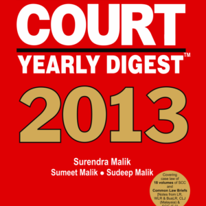 Supreme Court Yearly Digest 2013 by Surendra Malik, Sumeet Malik and Sudeep Malik Edition 2014