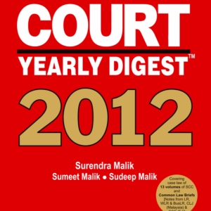 Supreme Court Yearly Digest 2012 by Surendra Malik, Sumeet Malik Edition 2013