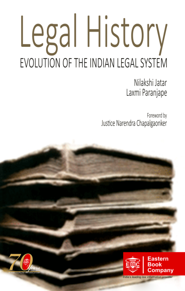 Legal History Evolution Of The Indian Legal System by Nilakshi Jatar - 1st Edition 2012