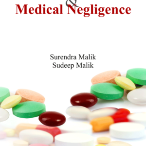 Supreme Court on Drugs, Medical Laws and Medical Negligence (1950 to 2013) by Surendra Malik and Sudeep Malik – Edition 2014