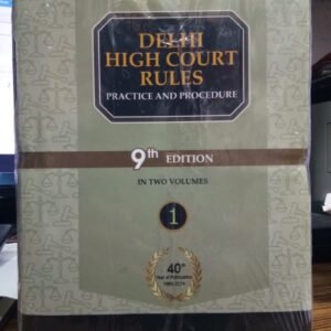 Delhi High Court Rules Practice And Procedure by R.C. Khera – 9th Edition 2025