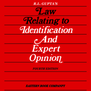 Law Relating to Identification and Expert Opinion (Print On Demand) by R.L. Gupta – 4th Edition 1990