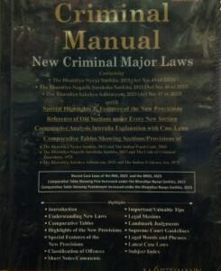 New Criminal Laws – Criminal Manual containing BNS, BNSS, BSA by K D Gaur – 5th Edition 2025