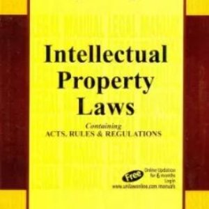 Intellectual Property Laws Containing Acts, Rules & Regulations – Edition 2025