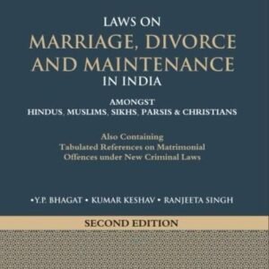 Laws on Marriage, Divorce and Maintenance in India by Y.P Bhagat, Kumar Keshav, Ranjeeta Singh – 2nd Edition 2024