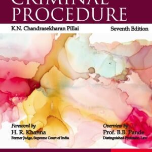 R V Kelkar’s Criminal Procedure by K.N. Chandrasekharan Pillai – Edition 2023