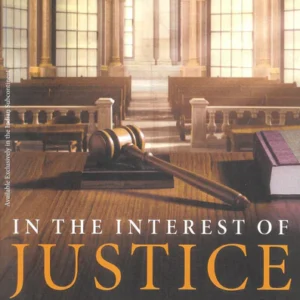 In The Interest Of Justice – Great Opening And Closing Arguments Of The Last 100 Years