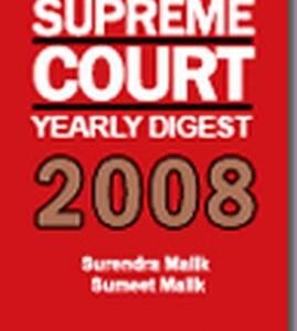 Supreme Court Yearly Digest 2008 by Surendra Malik, Sumeet Malik – Edition 2009