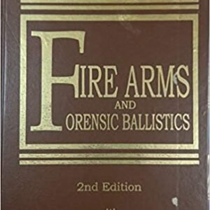 Fire Arms and Forensic Ballistics by Gaur – 2nd Edition 2025