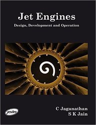 Jet Engines : Design Development & Operation by C Jaganathan, Sk Jain