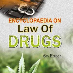 Encyclopaedia on Law of Drugs (In 2 Volumes) by S. N. Katju – 6th Edition 2025