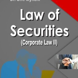 Law of Securities (Corporate Law II) by Dr. S. R. Myneni – 2nd Edition 2019