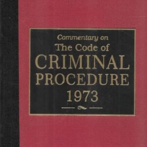 Commentary on the Code of Criminal Procedure, 1973 by Mulla – 1st Edition 2025