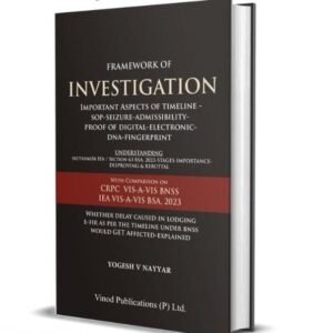 Framework of Investigation Important Aspects Of Timeline-Sop-Seizure-Admissibility-Proof Of Digital-Electronic-DNA-Fingerprint by Yogesh V Nayyar