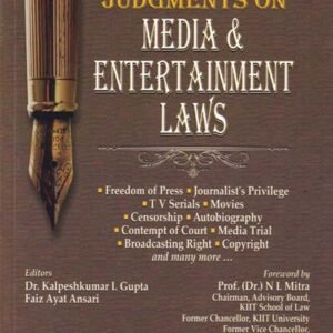 Landmark Judgments on Media and Entertainment Laws by Kalpeshkumar L Gupta – Edition 2025