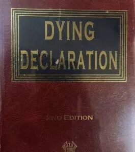 Law Relating to Dying Declaration by C D Field – 2nd Edition 2025