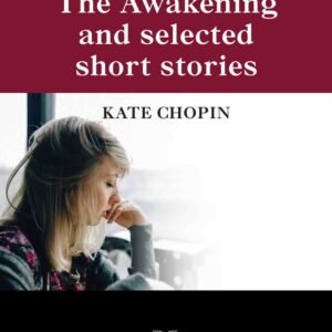 The Awakening and selected short stories by Kate Chopin