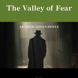 The Valley of Fear by Arthur Conan Doyle