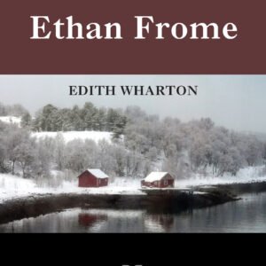 Ethan Frome by Edith Wharton