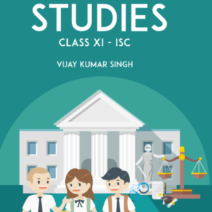 Legal Studies Class XI ISC by Vijay Kumar Singh – Edition 2024