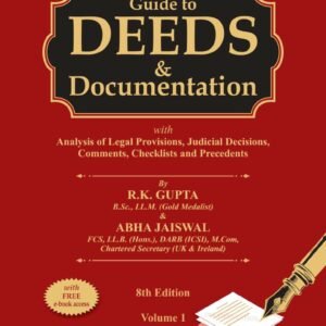 Guide to DEEDS & Documentation by R.K. Gupta (Set of 2 vols.) – 8th Edition 2025