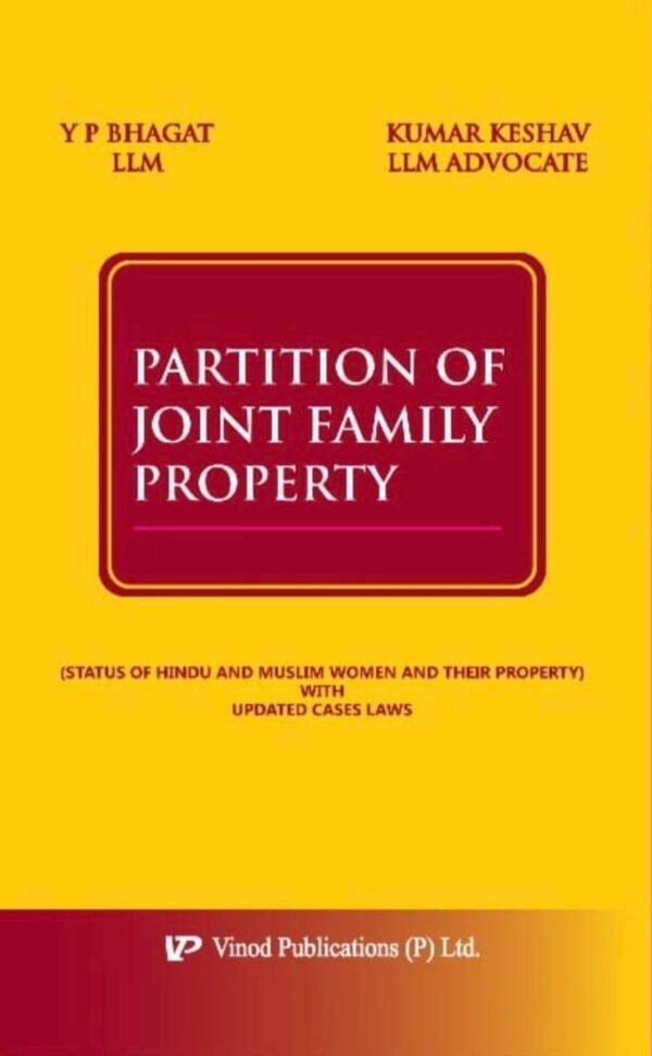 Partition of Joint Family Property by Y P Bhagat and Kumar Keshav - Edition 2020