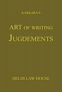 Art of Writing Judgments by Karkara – 4th Reprint Edition 2025