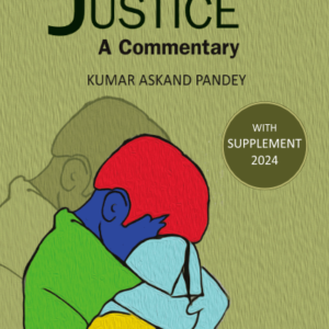 Juvenile Justice- A Commentary by Kumar Askand Pandey – Edition 2024