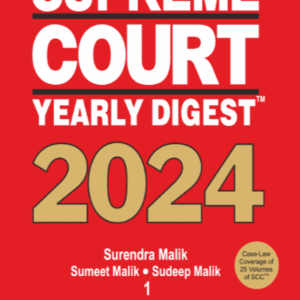 Supreme Court Yearly Digest 2024 (In 2 Volumes) by Surendra Malik, Sumeet Malik and Sudeep Malik – Edition 2025