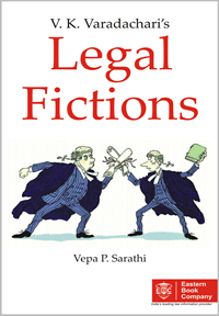 V.K. Varadachari Legal Fictions by Vepa P. Sarathi – 2nd Edition 2012